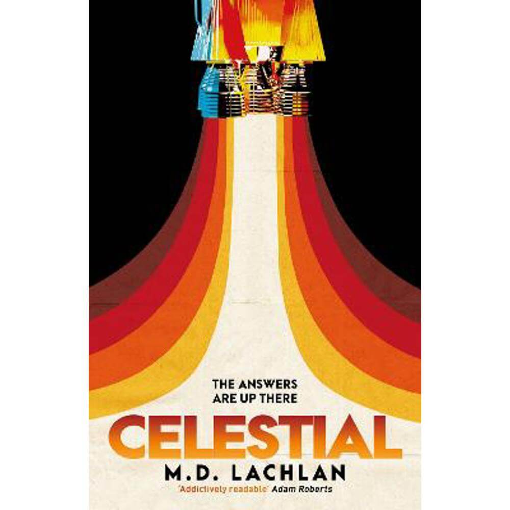 Celestial: An alternative history set at the height of the space race (Paperback) - M.D. Lachlan